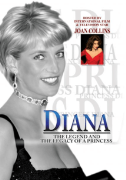 Diana: The Legend and the Legacy of a Princess