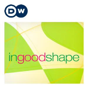 in  good shape | Video Podcast | Deutsche Welle