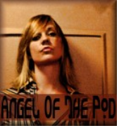 Angel Of The Pod