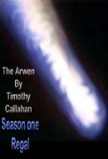 The Arwen, Season 1: Regal - A free audiobook by Timothy P. Callahan