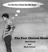 Poor Choices Show