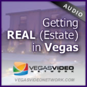 Getting REAL (Estate) in Vegas (Vegas Video Network) - Audio