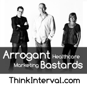 Arrogant Healthcare Marketing Bastards