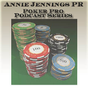 Annie Jennings PR - Poker Pro Podcast Series