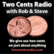 Two Cents Radio with Rob and Steve
