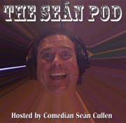 The Seán Pod - Hosted by Comedian Seán Cullen