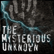 The Mysterious Unknown