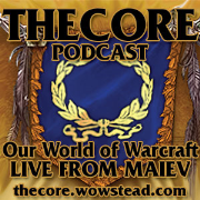 TheCore Podcast - Our World of Warcraft