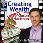 Creating Wealth Video Podcast with Jason Hartman | No-Hype Real Estate Investing Strategies for Achieving Financial Freedom