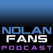 Nolan Fans Podcast