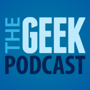The Geek Podcast