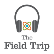 Field Trip Podcast