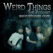 Weird Things » Podcasts