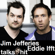 Jim Jefferies and Eddie Ifft TalkS hit
