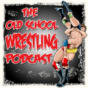 Old School Wrestling Podcast