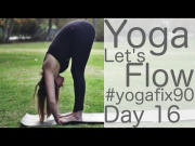 Yoga Flow Day 16 Yoga Fix 90 with Lesley Fightmaster