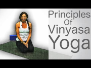 Yoga Tutorials: Principles of Vinyasa - Yoga with Lesley Fightmaster