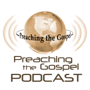 HTHpodcasts » Preaching the Gospel