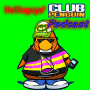 Hellloguys' Club Penguin Podcast