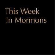 This Week in Mormons