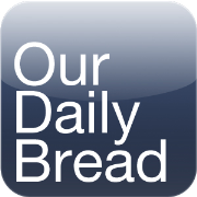 Our Daily Bread Podcast | Our Daily Bread