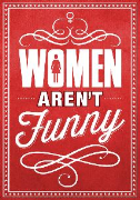 Women Aren't Funny