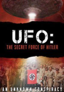 UFO: The Secret Force of Hitler