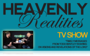 Heavenly Realities with Todd Bentley