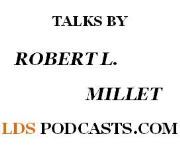 LDS Talks - Robert L. Millet