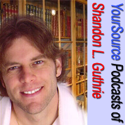 YourSource Podcasts of Shandon L. Guthrie