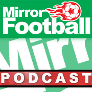 MirrorFootball Podcast