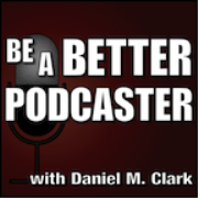 Be a Better Podcaster * QAQN.com