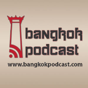 Bangkok Podcast