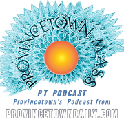 PT Podcast from ProvincetownDaily.com