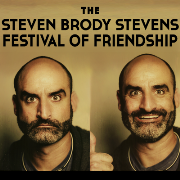 The Steven Brody Stevens Festival Of Friendship