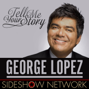 George Lopez's Tell Me Your Story