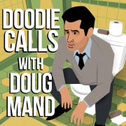 Doodie Calls with Doug Mand
