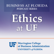 Business at Florida Podcasts - Ethics at UF (Video)