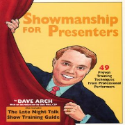 Showmanship For Presenters with Dave Arch