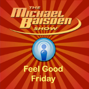 The Michael Baisden Show - Feel Good Friday Podcast