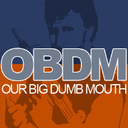 Our Big Dumb Mouth