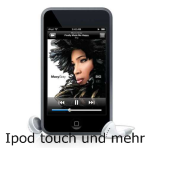 Ipod touch und mehr