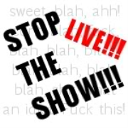 Stop the Show!
