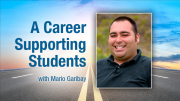 A Career Supporting Students with Mario Garibay