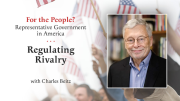 For the People? Representative Government in America: Regulating Rivalry