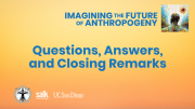 CARTA: Imagining the Future of Anthropogeny - Questions Answers and Closing Remarks