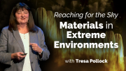 Reaching for the Sky: Materials in Extreme Environments