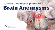 Surgical Treatment Options for Brain Aneurysms