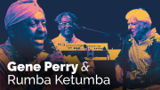 Intersections Presents Gene Perry and Rumba Ketumba