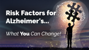 Risk Factors for Alzheimer's What You Can Change